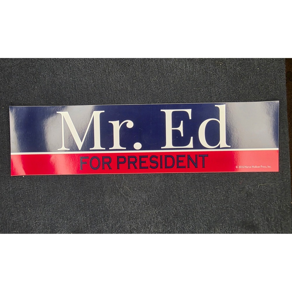 Mr Ed For President Bumper‎ Sticker